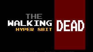 The Walking Dead TV show quotMAIN  TITLE THEMEquot Nintendo Hyper 8Bit by Daryl Banner [upl. by O'Driscoll124]