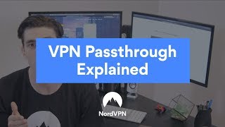 What is VPN Passthrough  NordVPN [upl. by Zeena]