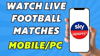 How To Watch Live Football Matches on MobilePC  Legally 2024 [upl. by Idalia]