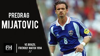 Predrag Mijatovic ● Skills ● Brazil 20 Yugoslavia ● Frendly Match 1994 [upl. by Lyret]