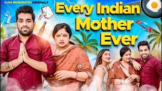 Every Indian Mom  Indian Moms Be Like  Ojas Mendiratta [upl. by Gniliem638]