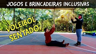 EDUCAÇÃO FÍSICA  JOGOS E BRINCADEIRAS INCLUSIVAS  VOLEIBOL SENTADO [upl. by Otit]