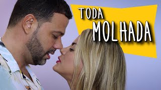 TODA MOLHADA [upl. by Lasorella49]