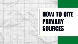 How to Cite Primary Sources [upl. by Clyve]