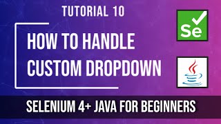 How to Handle Custom Dropdown without Select Class  Tutorial 10  Selenium tutorial for beginners [upl. by Annoel]