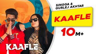 Kaafle  Singga  Gurlej Akhtar  Aneet Chohan  Latest Punjabi Songs 2022  New Punjabi Rap [upl. by Reivad56]