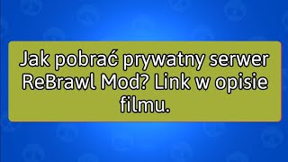 Prywatny serwer ReBrawl Mod  Poradnik jak pobrać [upl. by Lammond]