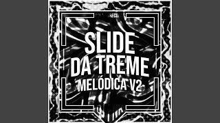 Slide da Treme Melódica v2 Ultra Slowed [upl. by Quartas]