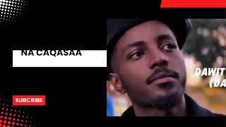 DAWIT GIRMA NA CAQASAA 2024 [upl. by Raji210]