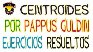 cálculo de centroides por pappus y guldin  problemas resueltos [upl. by Odeen]