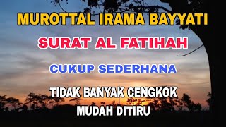 Murottal Irama Bayati  Surat Al Fatihah [upl. by Reppep]