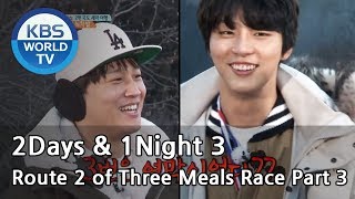 2Days amp 1Night Season3  Route 2 of Three Meals Race Part 3ENGTHA20180401 [upl. by Onaled]