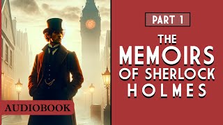 The Memoirs of Sherlock Holmes  Part 1 AUDIOBOOK [upl. by Calvano]