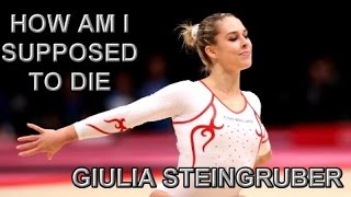 Giulia Steingruber  How am I Supposed to Die [upl. by Yelnats]