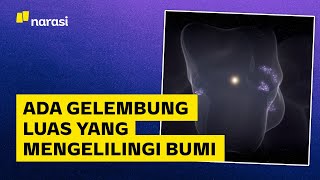 Mengenal Gelembung Seribu Tahun Cahaya yang Mengelilingi Bumi  Narasi Daily [upl. by Asilaj]