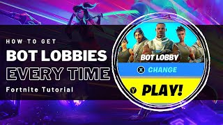 How To Get Bot Lobbies in Fortnite Every Time  Easy Guide [upl. by Aubyn]