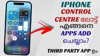 How To Add Any Apps To Control Centre In Apple Iphone  Malayalam [upl. by Evey886]