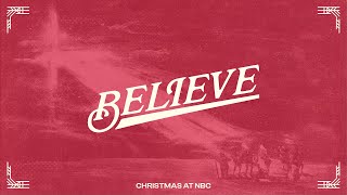 1st Dec 24 PM Speaker Matthew Campbell  Christmas at NBC BELIEVE  John 1 4351 [upl. by Enia]