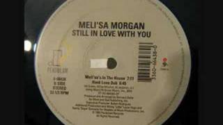 Melisa Morgan  Still In Love House version [upl. by Snej]