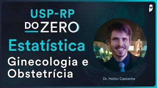 Estatística USPRP Prova Prática Residência Médica  Ginecologia e Obstetrícia [upl. by Repooc666]