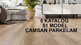 Çamsan Parkelam laminat parke modelleri 5 katalog 51 model [upl. by Krishna649]