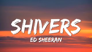 Ed Sheeran  Shivers Lyrics [upl. by Ray]