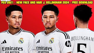 PES 2021  NEW FACE AND HAIR JUDE BELLINHAM 2024  4K [upl. by Ennaehr]