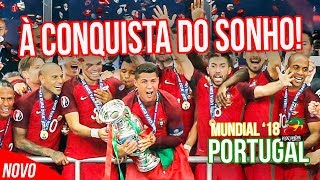 PORTUGAL  À conquista do sonho 🔴 MUNDIAL 2018 [upl. by Erik896]