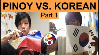 Philippines vs Korea  Ganito gumanti ang Pinoy  “Hi Philippines I’m Koreanquot Part 1 [upl. by Kirrad]