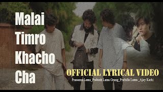 Ajay Karki ► quotMALAI TIMRO KHACHO CHAquot  Ft Prasanna Lama  Prabesh Lama Gurung  Prafulla Lama [upl. by Mackler]