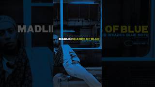 MADLIB  Shades Of Blue [upl. by Natasha386]