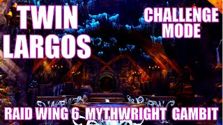 GW2  Twin Largos  Challenge Mode  Raid Wing 6  Mythwright Gambit  Guild Wars 2 [upl. by Nnylirak]