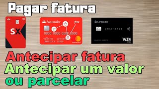 Como pagar fatura do cartão Santander ou antecipar fatura cartão SantanderQualquer Santander [upl. by Erme]