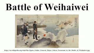 Battle of Weihaiwei [upl. by Elimaj]