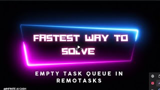 Empty Remotasks Queue Unlock Endless Tasks with These SECRET Tricks [upl. by Arekat692]