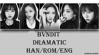 BVNDIT  Dramatic HanRomEng Lyrics [upl. by Ylekalb]