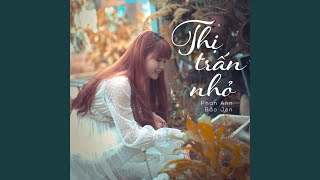 Thị Trấn Nhỏ [upl. by Jarid652]