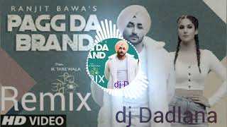 Pagg da brand ranjit bawa remix dj Khabri Dadlana remix by dj sahil [upl. by Fridell105]