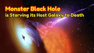 Monster Black Hole is Starving its Host Galaxy to Death [upl. by Thorsten]