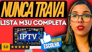 A LISTA IPTV MAIS COMPLETA ➡️✨SUPORTE 24H⬅️✨ SEM TRAVAMENTO E SEM MENSALIDADES  LISTA IPTV [upl. by Stahl]