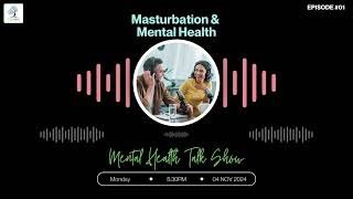 How Masturbation Affects Mental Health  Lisners Mental Health Podcast Episode 1 [upl. by Schmitz]