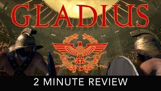 Gladius  2 Minute Review  HTC Vive [upl. by Enej260]