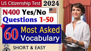 New US Citizenship Interview 2024  N400 50 Yes No Questions 150 amp 60 Most Asked Word Definitions [upl. by Nnep]