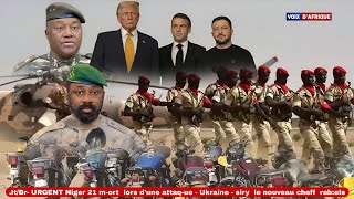 JtBr URGENT Niger 21 mort lors dune attaque  Ukraine  siry le nouveau cheff rebels [upl. by Eugilegna587]