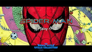 SpiderMan No Way Home 2021 title sequence [upl. by Odnala101]