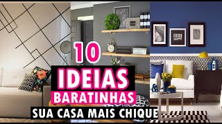 10 IDEIAS PARA DECORAR A CASA GASTANDO POUCO DEIXE SUA CASA CHIQUE COM ESSAS IDEIAS [upl. by Auston742]