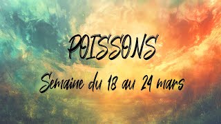 ♓ POISSONS ♓  Semaine du 18 au 24 mars  Équinoxe de Printemps [upl. by Yznel]