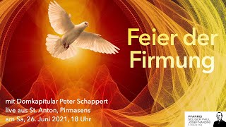 Die Feier der Firmung live aus Pirmasens mit Domkapitular Schappert [upl. by Esertap]