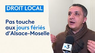 Polémique autour des jours fériés dAlsaceMoselle  le droit local encore remis en question [upl. by Llenrep]