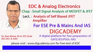 EDC amp Analog Electronics Chap 9 MOSFET amp JFET small signal analysis L10  Self Bias JFET Amplifier [upl. by Sydel]